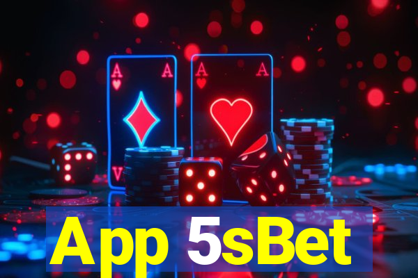 App 5sBet